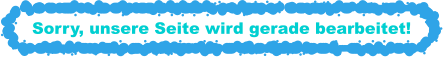 Sorry, unsere Seite wird gerade bearbeitet!