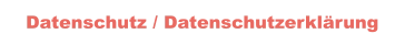 Datenschutz / Datenschutzerklärung