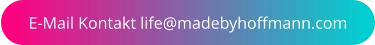E-Mail Kontakt life@madebyhoffmann.com